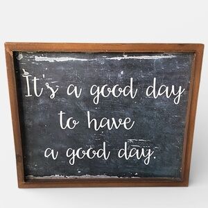 Rustic Wooden Sign "It's a good day to have a good day" Farmhouse Chalkboard